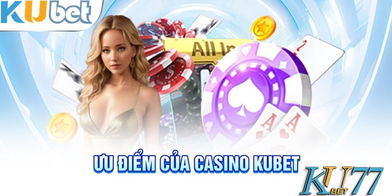 Casino Kubet77 - Trải Nghiệm Sòng Bài Nhận Thưởng Mỗi Ngày