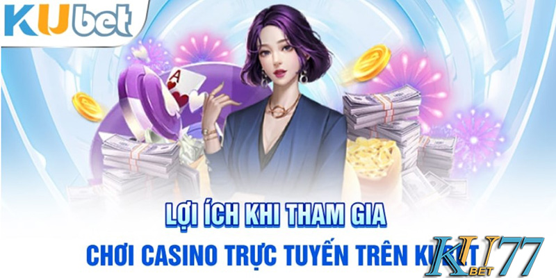 Lợi ích của việc chọn Kubet77